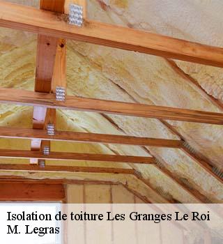 Isolation de toiture  les-granges-le-roi-91410 M. Legras