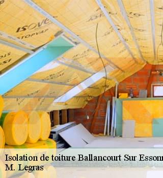 Isolation de toiture  ballancourt-sur-essonne-91610 M. Legras