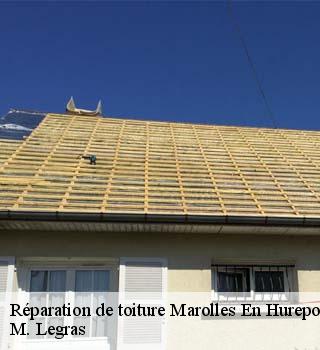 Réparation de toiture  marolles-en-hurepoix-91630 M. Legras