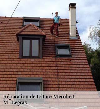 Réparation de toiture  merobert-91780 M. Legras