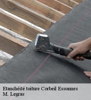 Etanchéité toiture  corbeil-essonnes-91100 M. Legras