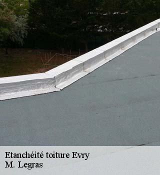 Etanchéité toiture  evry-91000 M. Legras
