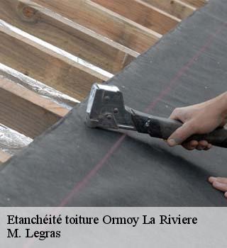 Etanchéité toiture  ormoy-la-riviere-91150 M. Legras