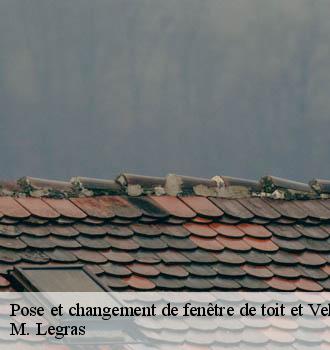 Pose et changement de fenêtre de toit et Velux  monnerville-91930 M. Legras